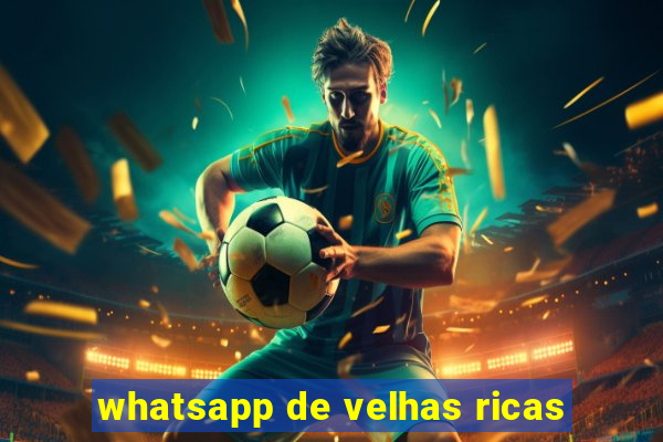 whatsapp de velhas ricas